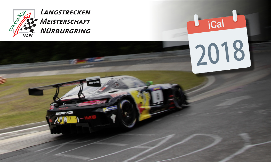 Nürburgring Alle Termine 2018 der Langstreckenserie VLN